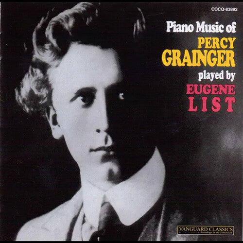 List, Eugene: Piano Music Of Percy Grainger - COMPACT DISCS