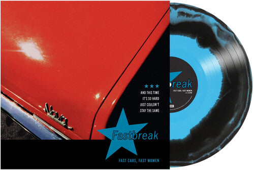 Fastbreak: Fast Cars, Fast Women - VINYL LP