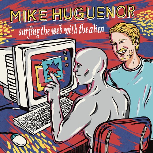 Huguenor, Mike: Surfing The Web With The Alien - VINYL LP