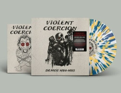 Violent Coercion: Demos 1984-1985 - Limited 'Die Hard' Edition White, Yellow & Blue Splatter Colored Vinyl - VINYL LP