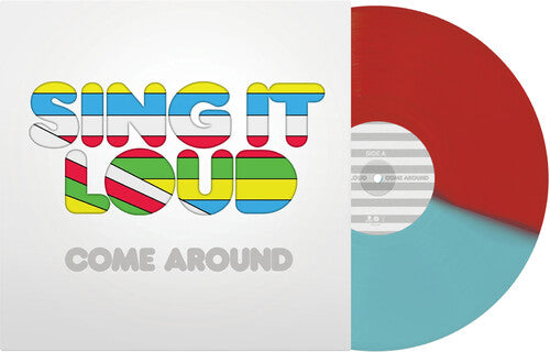 Sing It Loud: Come Around - VINYL LP