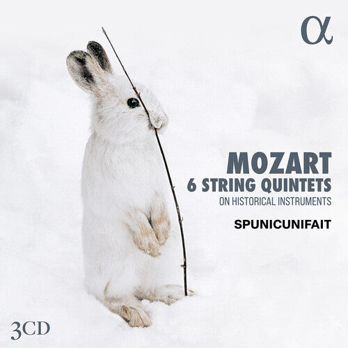 Spunicunifait: Mozart: 6 String Quintets on Historical Instruments - COMPACT DISCS