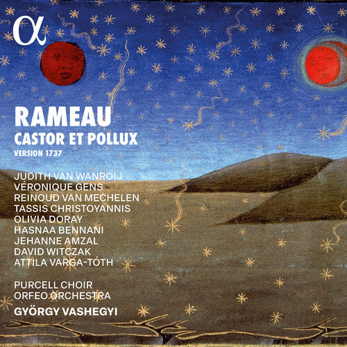 Judith van Wanroij: Rameau: Castor et Pollux (1737 Version) - COMPACT DISCS