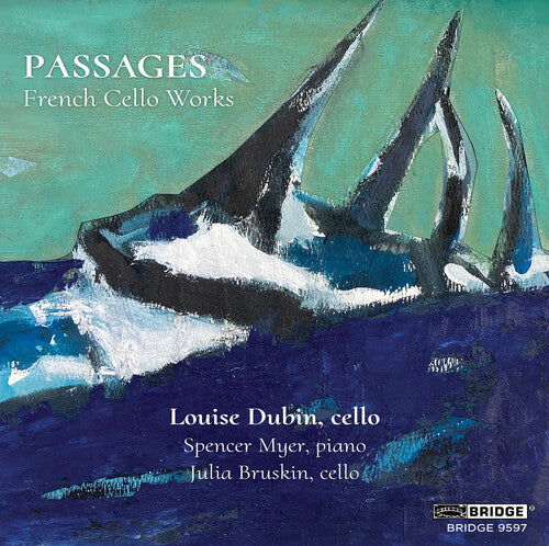 Louise Dubin: Passages - French Cello Works - COMPACT DISCS