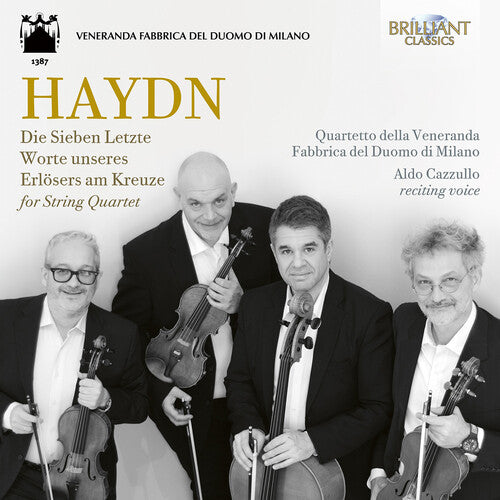 Quartetto della Veneranda Fabbrica del Duomo di Milano: Haydn: Die Sieben Letzte Worte unseres Erlosers am Kreuze for String Quartet - COMPACT DISCS