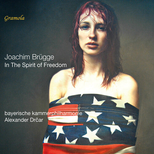 Bayerische Kammerphilharmonie: In the Spirit of Freedom - COMPACT DISCS