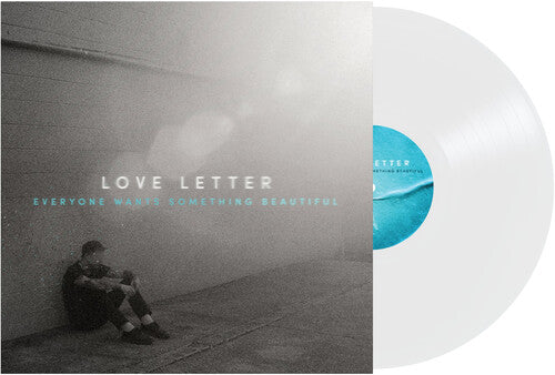 Love Letter: Everyone Wants Something Beautiful - VINYL LP