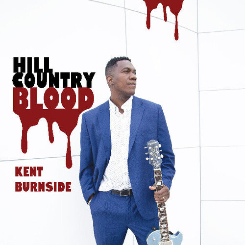 Burnside, Kent: Hill Country Blood - VINYL LP