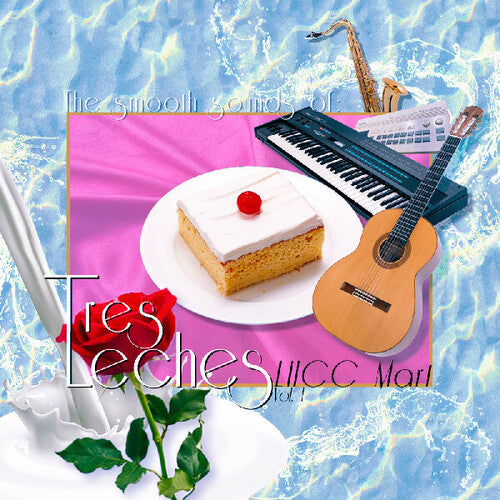 Tres Leches: The Smooth Sounds of Tres Leches, LHCC Mart Vol. 1 - VINYL LP