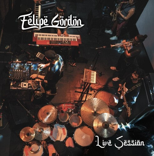 Gordon, Felipe: Live Session - VINYL LP