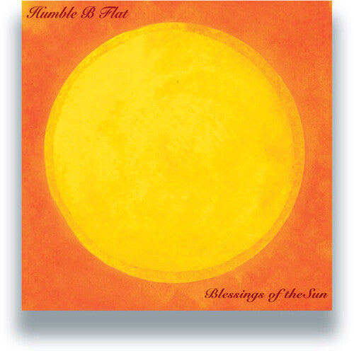Humble B Flat: Blessings Of The Sun - VINYL LP