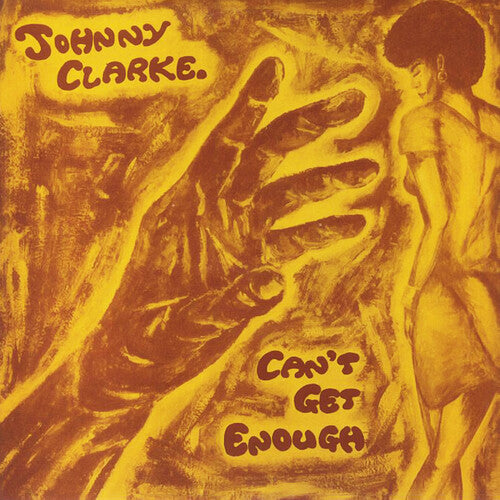 Clarke, Johnny: Can't Get Enough - COMPACT DISCS