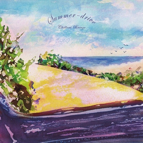 Summer Drive Chillout Breeze / Various: Summer Drive Chillout Breeze (Various Artists) - VINYL LP