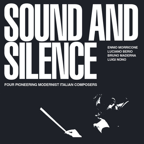 Morricone, Ennio / Berio, Luciano / Maderna / Nono: Sound & Silence: Four Pioneering Modernist Italian Composers - COMPACT DISCS