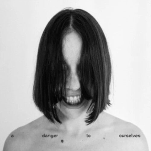 Lucrecia Dalt: A Danger to Ourselves - COMPACT DISCS