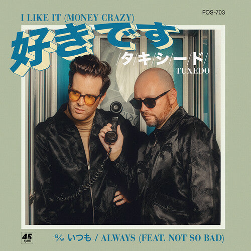 Tuxedo: I Like It (money Crazy) B/w Always - 7-INCH SINGLE