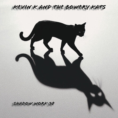 Kevin K & the Bowery Kats: Shadow Work 38 - COMPACT DISCS