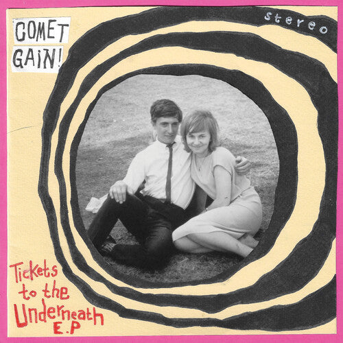 Comet Gain: Tickets To The Underneath - 7-INCH SINGLE