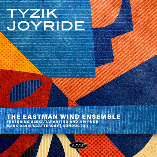 Eastman Wind Ensemble: Tyzik Joyride - COMPACT DISCS
