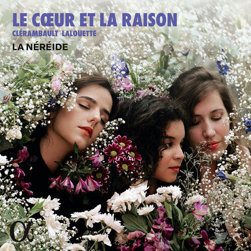La Nereide: Le Coeur et la Raison - COMPACT DISCS