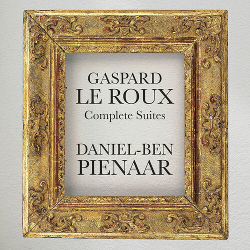 Pienaar, Daniel-Ben: Gaspard Le Roux: Complete Suites - COMPACT DISCS