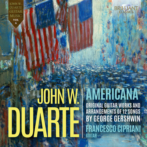 Francesco Cipriano: Duarte: Americana, Original Guitar Works and Arrangements of 12 Songs by Gershwin - COMPACT DISCS