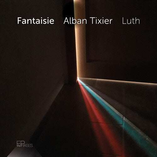 Alban Tixier: Fantaisie - COMPACT DISCS