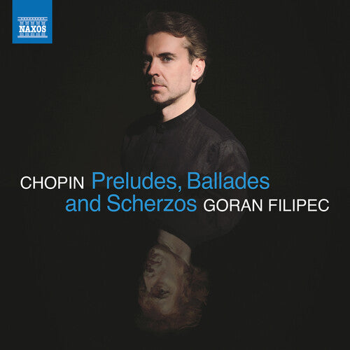 Filipec, Goran: Chopin: Preludes, Ballades & Scherzos - COMPACT DISCS