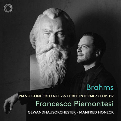 Francesco Piemontesi: Brahms: Piano Concerto No. 2 & Three Intermezzi, Op. 117 - COMPACT DISCS