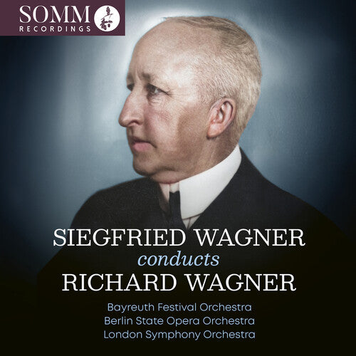 Bayreuth Festival Orchestra: Siegfried Wagner Conducts Richard Wagner - COMPACT DISCS