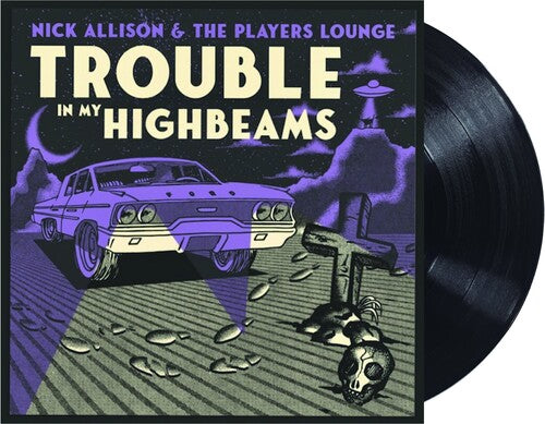 Allison, Nick: Trouble in My High Beams - VINYL LP