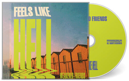 Weakened Friends: Feels Like Hell - COMPACT DISCS