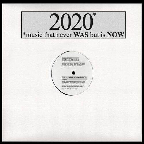 Baba Stiltz: 2020: Music That Never WAS But Is NOW - 12-INCH SINGLE