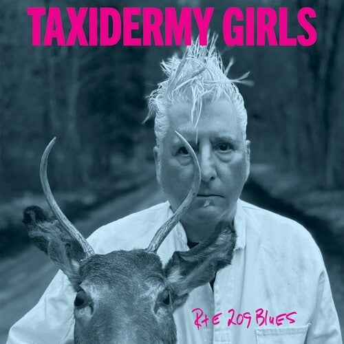 Taxidermy Girls: Rte 209 Blues - VINYL LP