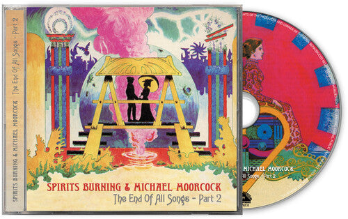 Spirits Burning / Moorcock, Michael: The End Of All Songs - Part 2 - COMPACT DISCS