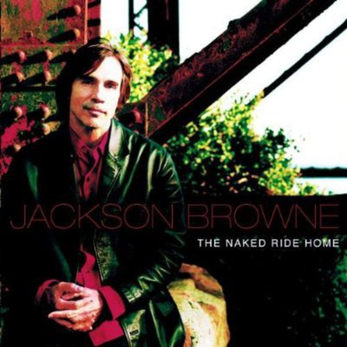 Jackson Browne: The Naked Ride Home - COMPACT DISCS