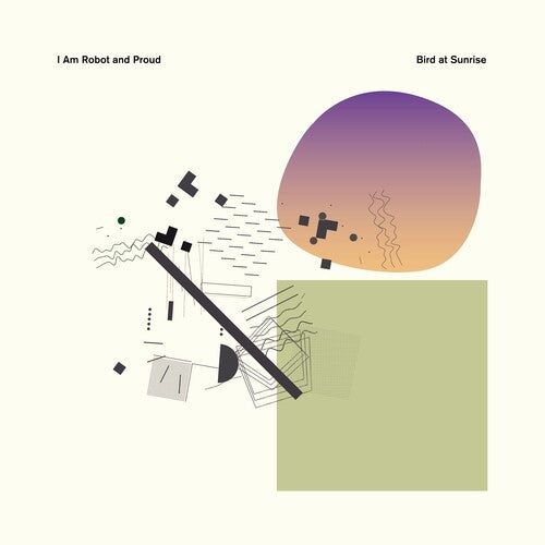 I Am Robot & Proud: Bird At Sunrise - VINYL LP