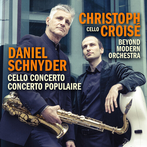Christoph Croise: Daniel Schnyder: Cello Concerto & Concerto Populaire - COMPACT DISCS