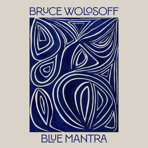 Bruce Wolosoff: Blue Mantra - COMPACT DISCS