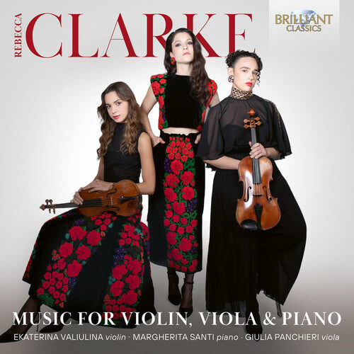 Ekaterina Valiulina: Clarke: Music for Violin, Viola & Piano - COMPACT DISCS