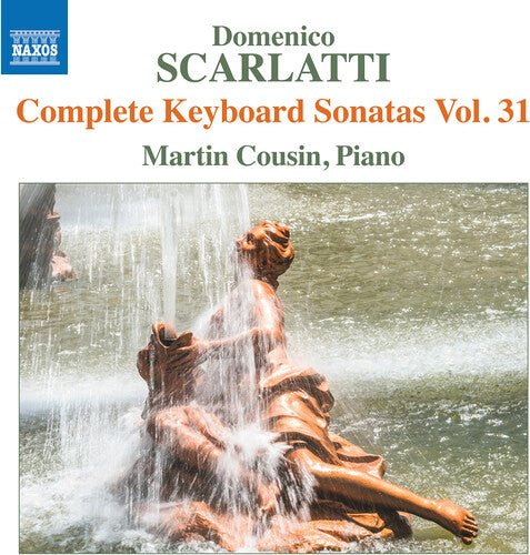 Cousin, Martin: Scarlatti: Complete Keyboard Sonatas, Vol. 31 - COMPACT DISCS