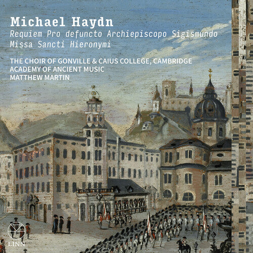 Cambridge The Choir of Gonville & Caius College: Michael Haydn: Requiem Pro defuncto Archiepiscopo Sigismundo & Missa Sancti Hieronymi - COMPACT DISCS