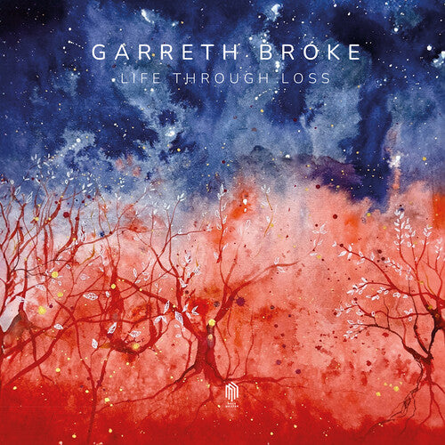 Broke, Garreth: Life Through Loss - VINYL LP