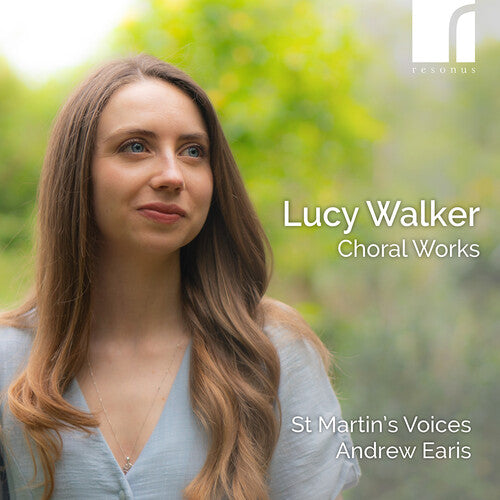 St Martin's Voices: Lucy Walker: Choral Works - COMPACT DISCS