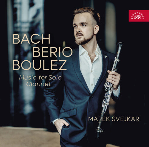Marek Svejkar: J.S. Bach, Berio & Boulez: Music for Solo Clarinet - COMPACT DISCS