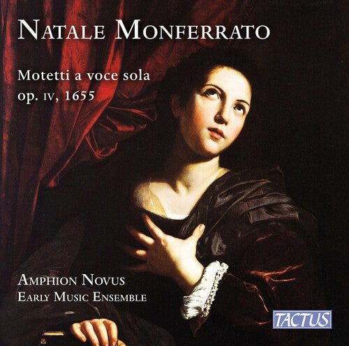 Amphon Novus Early Music Ensemble: Monferrato: Motetti a voce sola, libro primo, Op. 4 - COMPACT DISCS