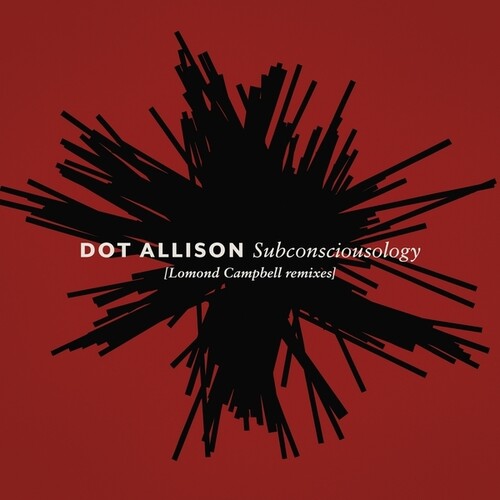 Allison, Dot: Subconsciousology (Lomond Campbell Remixes) - VINYL LP