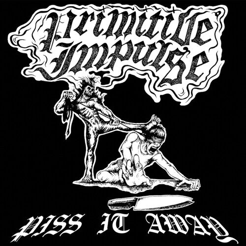 Primitive Impulse: Piss It Away - VINYL LP