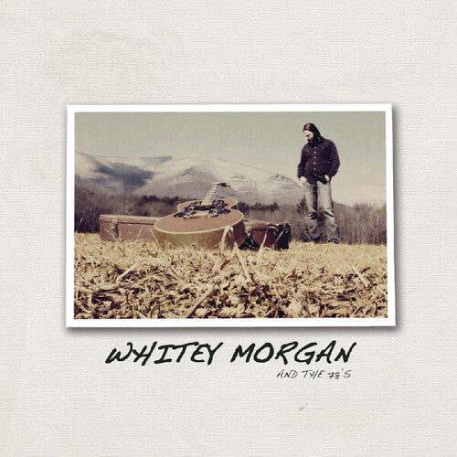 Morgan, Whitey & the 78's: Whitey Morgan & The 78's - VINYL LP