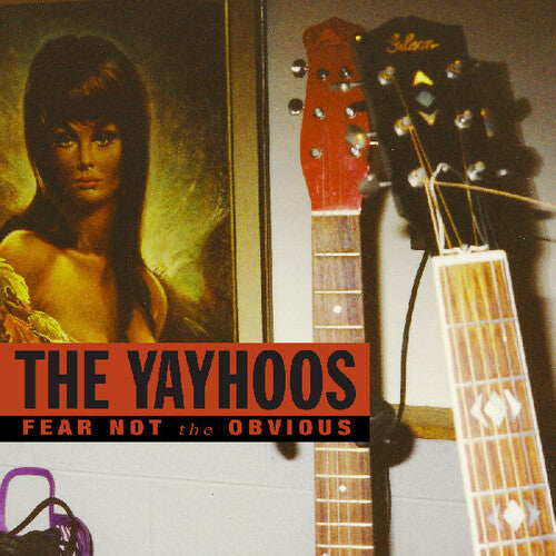 Yayhoos: Fear Not The Obvious - VINYL LP